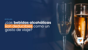 Lee más sobre el artículo ¿Las bebidas alcohólicas son deducibles como un gasto de viaje?