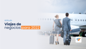Lee más sobre el artículo Viajes de negocios para 2022