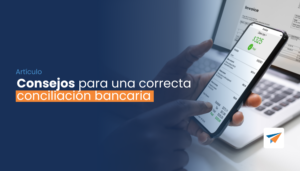 Lee más sobre el artículo Consejos para una correcta conciliación bancaria