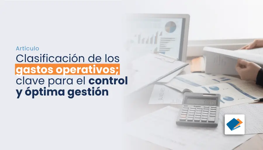 portada de artículo sobre la clasificación de los gastos operativos en la gestión de gastos
